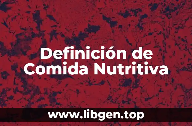 Definición de Comida Nutritiva