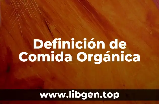 Definición de Comida Orgánica