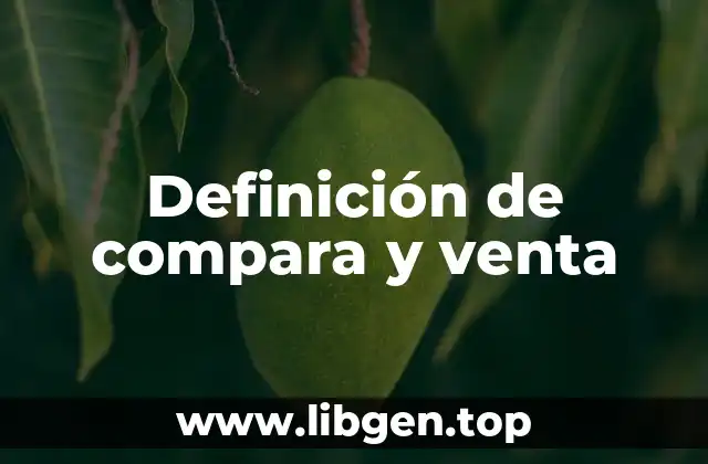 Definición de compara y venta