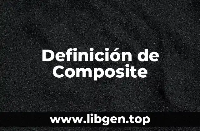Definición de Composite