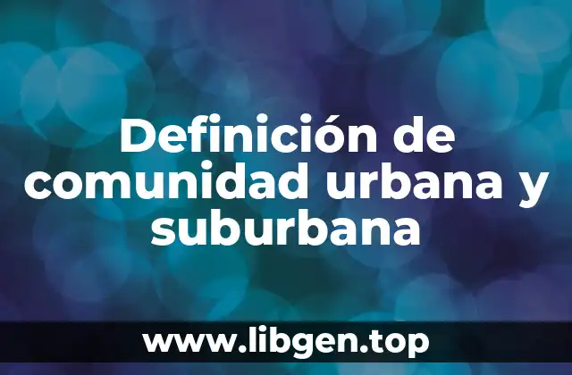 Definición de comunidad urbana y suburbana