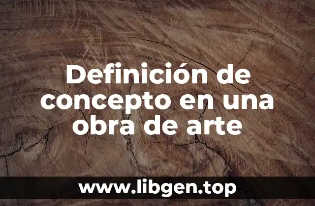 Definición de concepto en una obra de arte