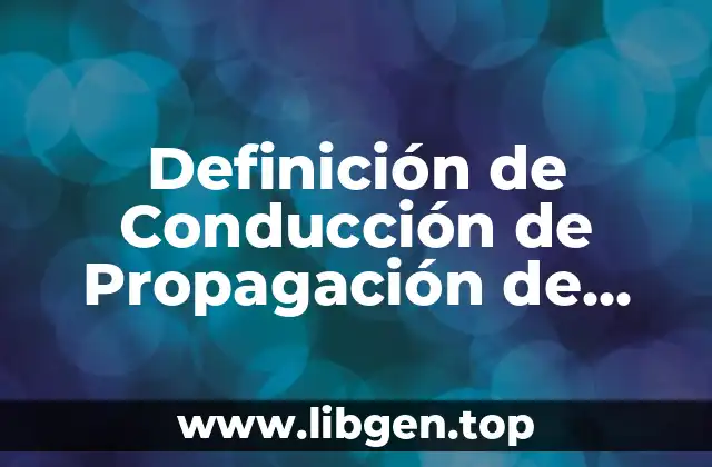 Definición de Conducción de Propagación de Calor