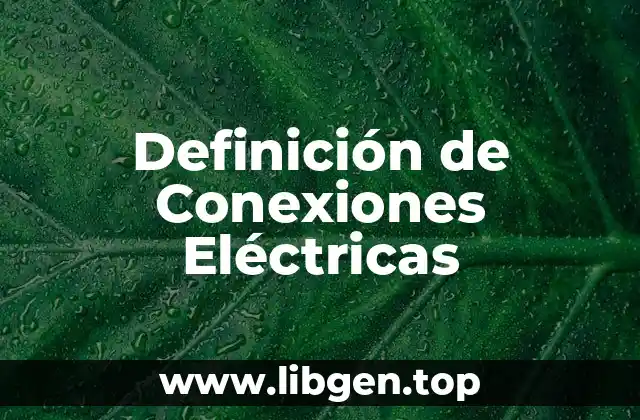 Definición de Conexiones Eléctricas