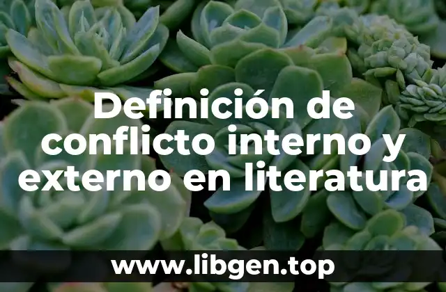 Definición de conflicto interno y externo en literatura