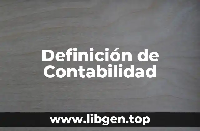 Definición Técnica de Contabilidad