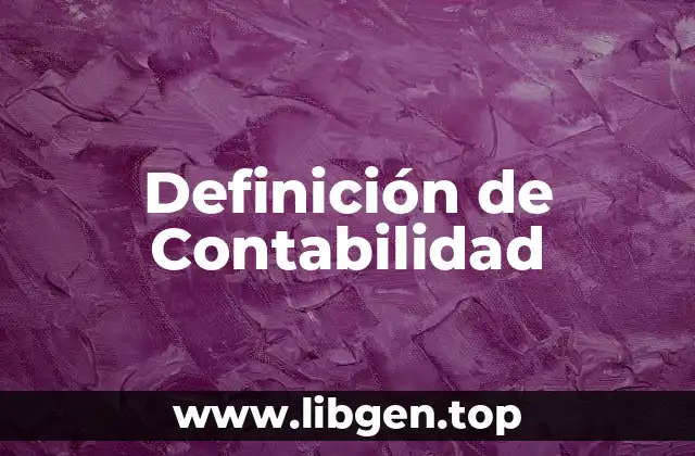 Definición Técnica de Contabilidad