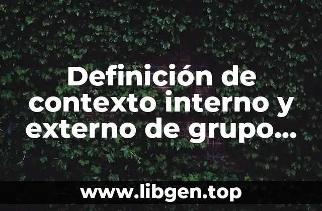 Definición de contexto interno y externo de grupo tercer grado