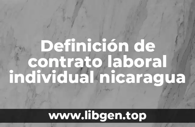 Definición de contrato laboral individual nicaragua
