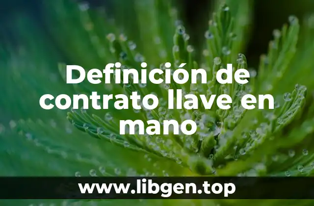 Definición de contrato llave en mano