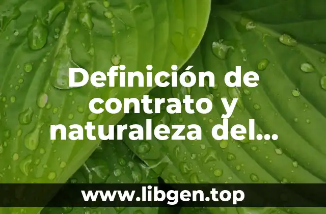 Definición de contrato y naturaleza del contrato