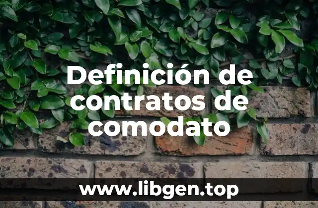 Definición de contratos de comodato