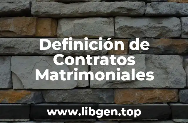 Definición de Contratos Matrimoniales