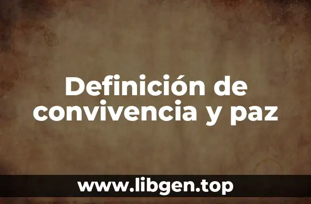 Definición de convivencia y paz