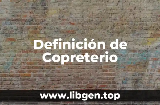 Definición de Copreterio