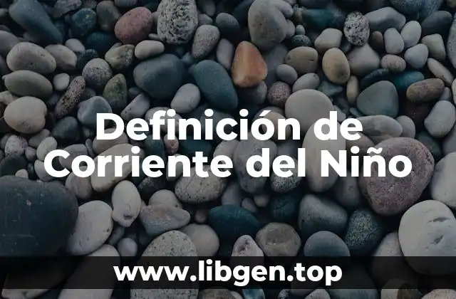 Definición de Corriente del Niño
