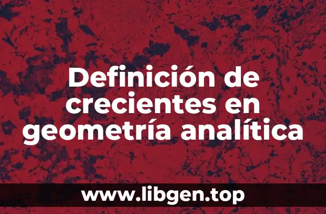 Definición de crecientes en geometría analítica