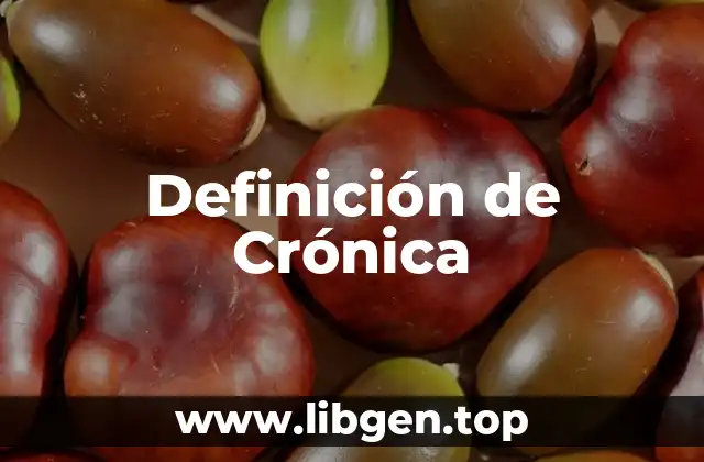 Definición técnica de Crónica