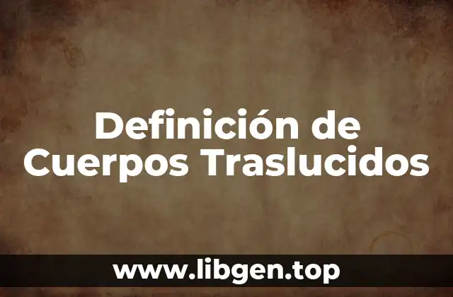 Definición de Cuerpos Traslucidos