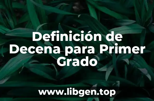 Definición de Decena para Primer Grado
