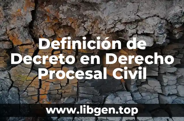 Definición de Decreto en Derecho Procesal Civil