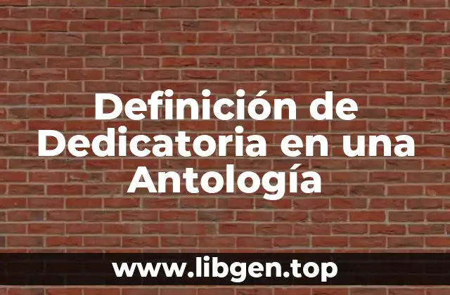 Definición técnica de dedicatoria en una antología