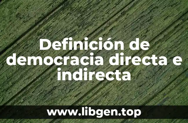 Definición de democracia directa e indirecta