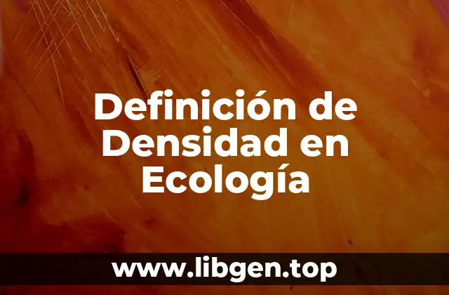 Definición de Densidad en Ecología