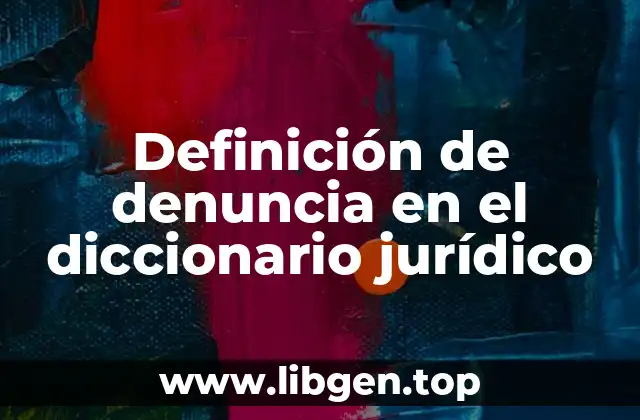 Definición de denuncia en el diccionario jurídico