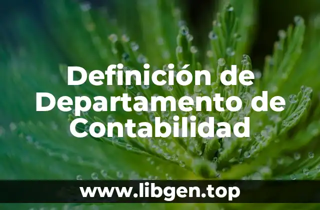 Definición de Departamento de Contabilidad