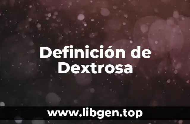 Definición de Dextrosa