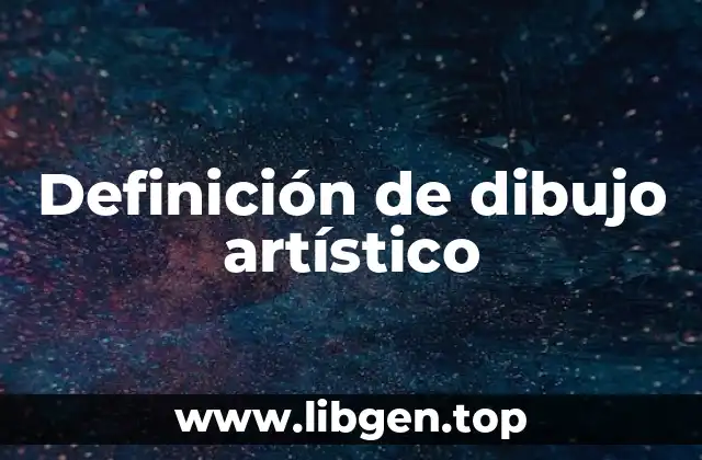 Definición de dibujo artístico