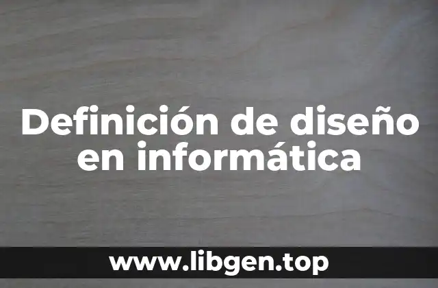 Definición de diseño en informática