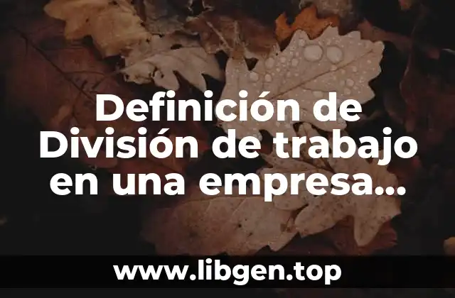 Ejemplos de división de trabajo en una empresa Cinepolis