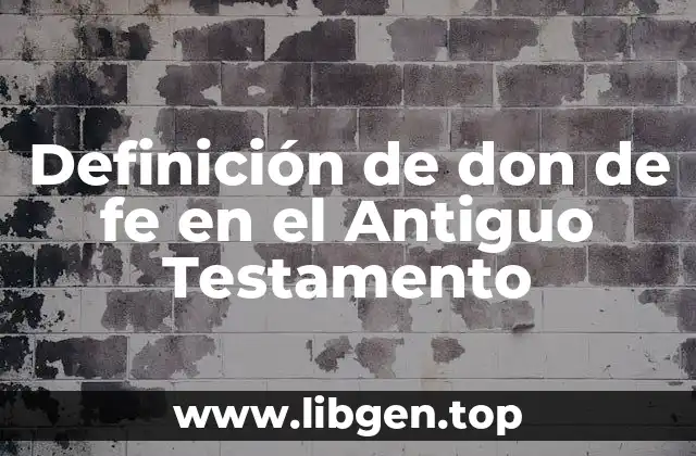 Definición de don de fe en el Antiguo Testamento