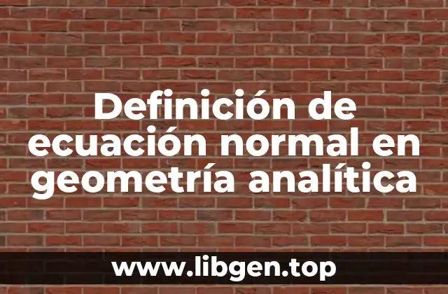Definición de ecuación normal en geometría analítica