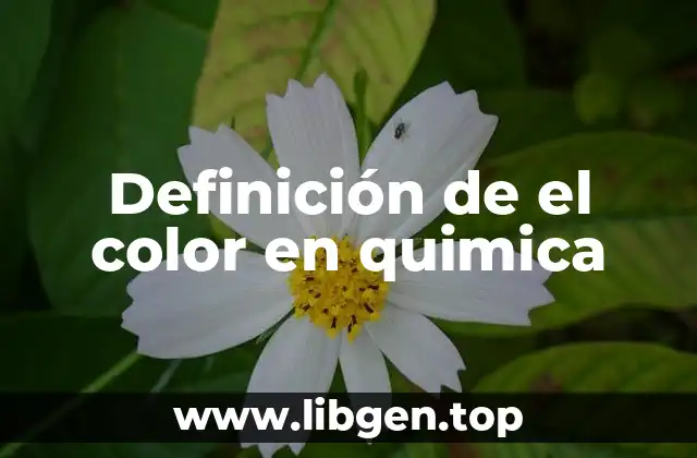 Definición de el color en quimica