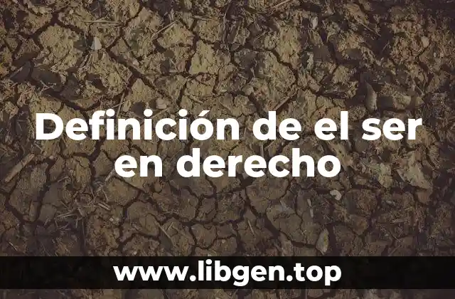 Definición de el ser en derecho