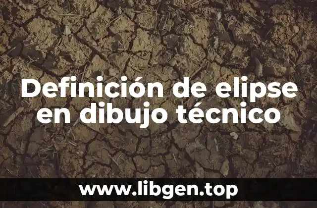 Definición de elipse en dibujo técnico