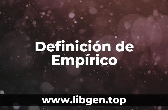 Definición de Empírico