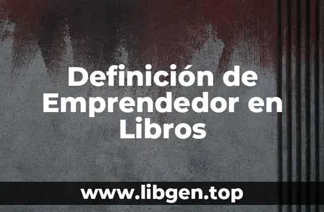 Definición de Emprendedor en Libros