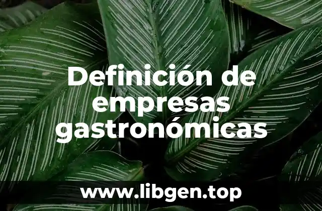 Definición de empresas gastronómicas