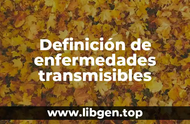 Definición de enfermedades transmisibles