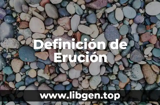 Definición de Erución
