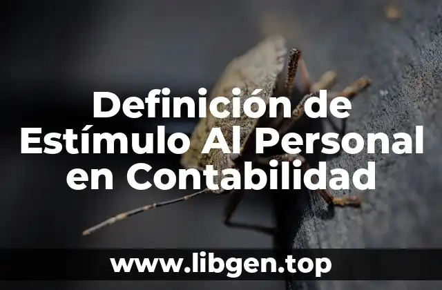 Definición de Estímulo Al Personal en Contabilidad