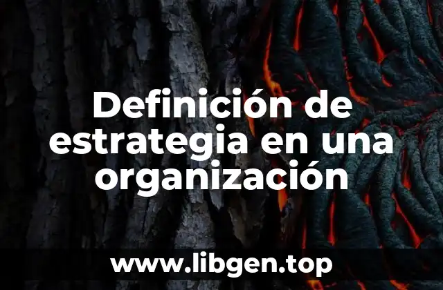 Definición de estrategia en una organización