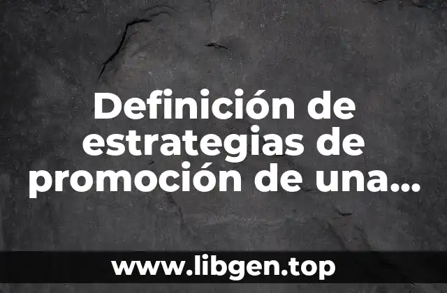Definición de estrategias de promoción de una empresa