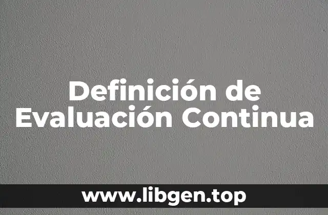 Definición de Evaluación Continua