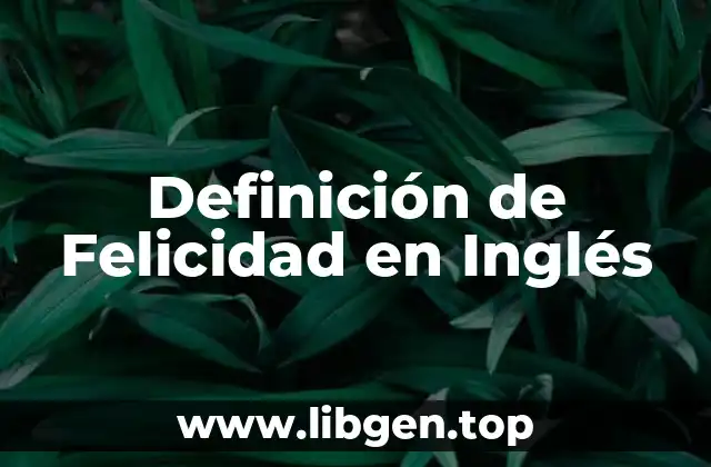 Definición de Felicidad en Inglés
