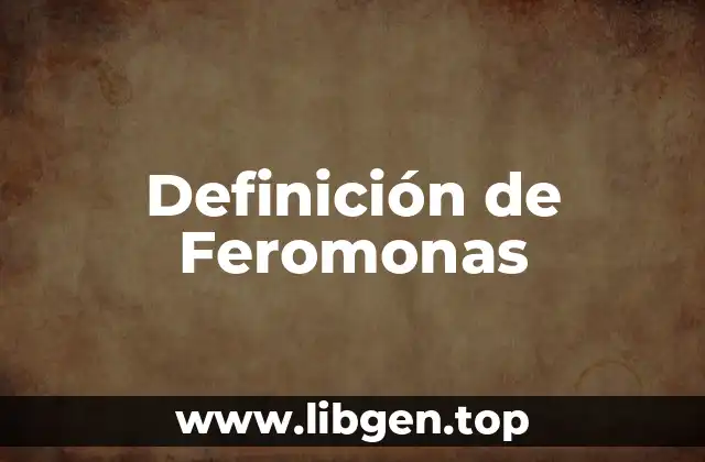 Definición de Feromonas